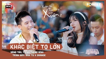 XHTDRLX2 | Khác Biệt To Lớn - Anh Tú x Orange live tại Xuân Hạ Thu Đông, rồi lại Xuân mùa 2