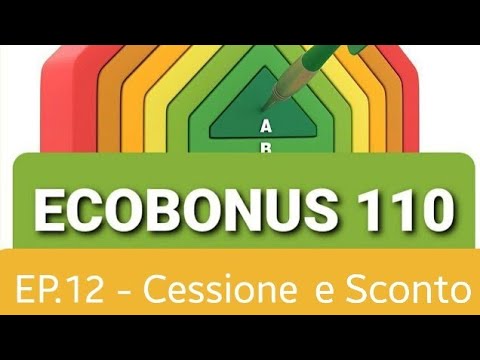 CESSIONE DEL CREDITO vs SCONTO IN FATTURA. Cosa scegliere con L'ECOBONUS 110?