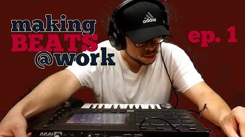 Making Beats at Work - Episode 1- Lifted Noise