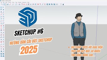 Hướng dẫn cài đặt sketchup 2025, hướng dẫn chi tiết từng bước