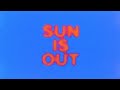 Miniature de la vidéo de la chanson Sun Is Out