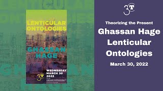 Ghassan Hage: Lenticular Ontologies