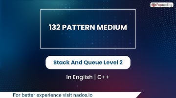 132 Pattern Medium  Module  Stack And Queue  In English  CPP  Video 15