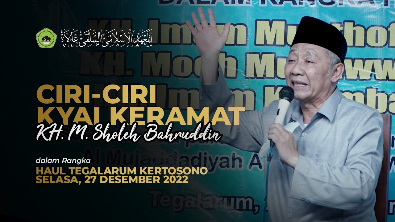 Ciri-Ciri Kyai Keramat - Mbah KH. M. Sholeh Bahruddin (Haul Mbah KH. Munawwir, 27 Desember 2022)