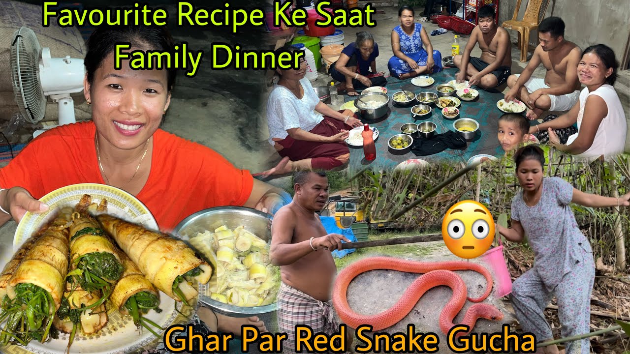 Northeast Ka Favourite Sabji Ke Saat Family Dinner || Ghar Pe Ek Red Snake Gucha🐍