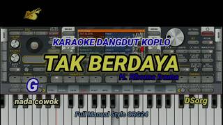 TAK BERDAYA - KARAOKE DANGDUT KOPLO DSorg | nada PRIA | cowok