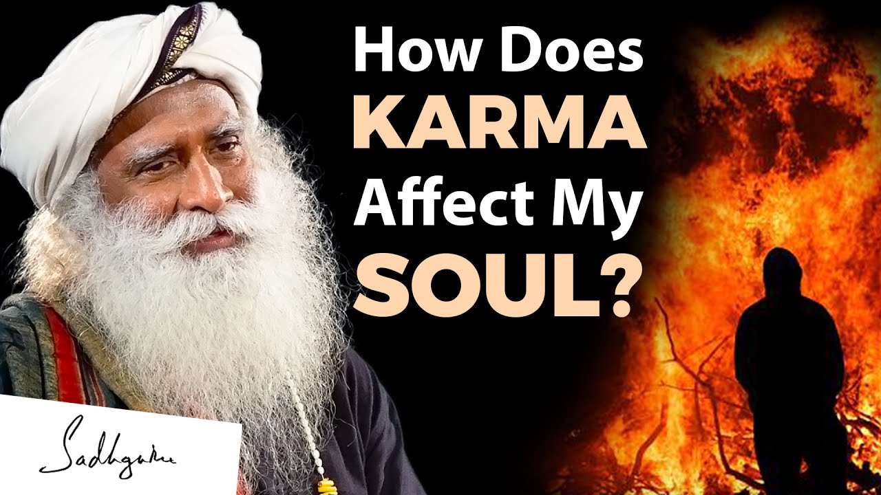 SHOCKING ANSWER | How Does KARMA Affect My SOUL? | Sadhguru