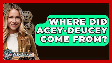 Where Did Acey-Deucey Come From? - The Board Game Xpert