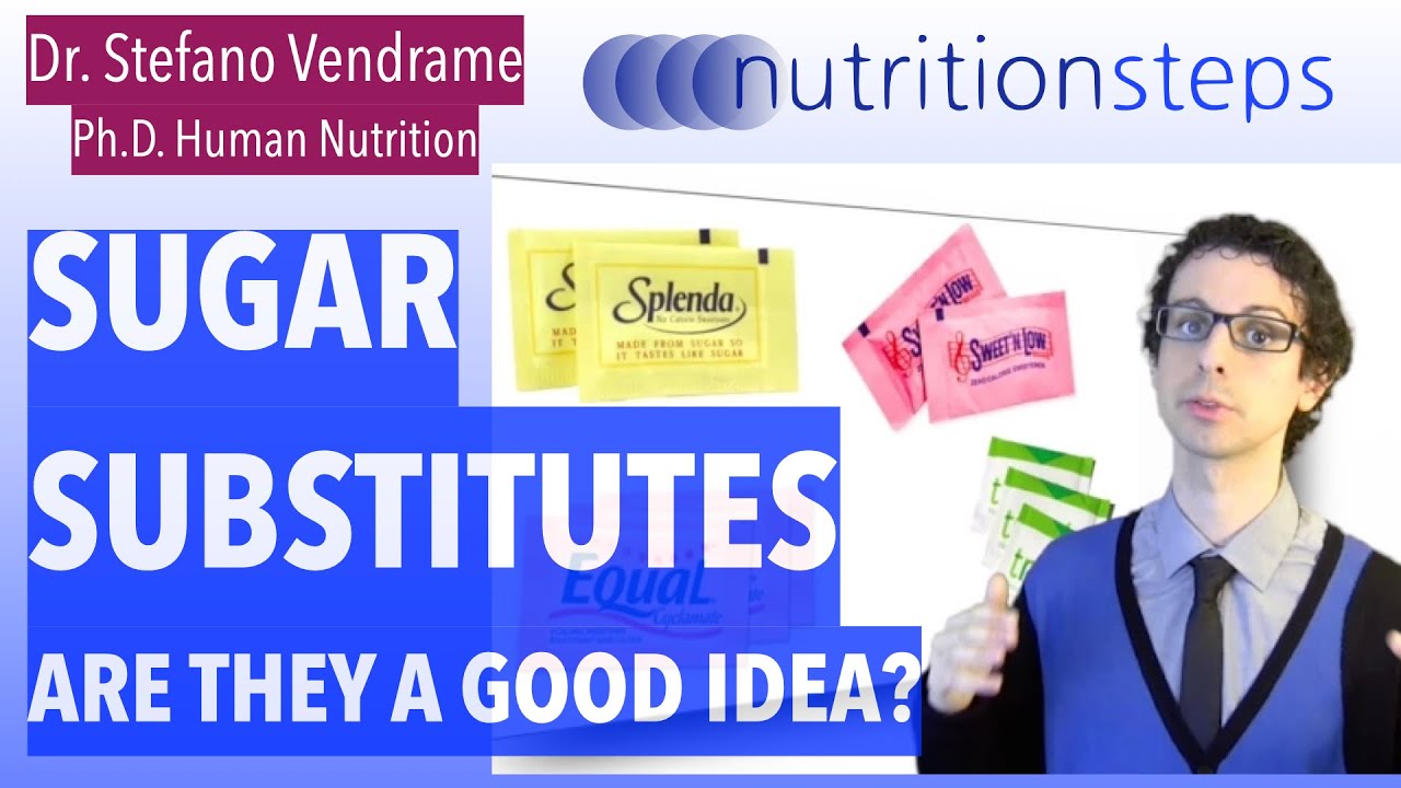 Are Sugar Substitutes a Good Idea? - YouTube