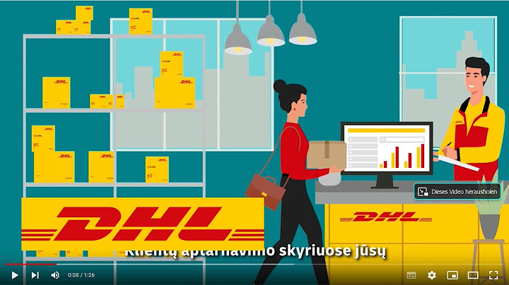 Kaip išsiųsti siuntą iš DHL Express klientų aptarnavimo skyriaus
