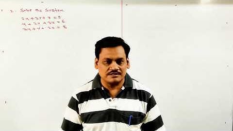 Lecture-7 Matrix Algebra-Solution of Simultaneous Linear System in Hindi