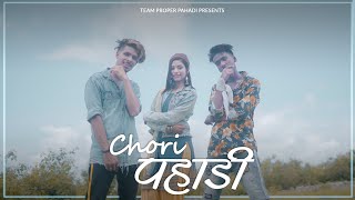 'CHORI PAHADI' || Latest Pahadi Song || Xhubham × Sudeep ft Deepanjali || Team Proper Pahadi ||2019.