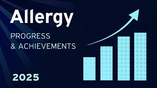 Allergy’s Progress and Achievements in 2025