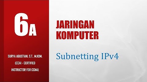 Subnetting IPv4, cara mudah cepat tepat menghitung ala CCNA (Jaringan Komputer #6)