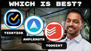 TickTick vs Amplenote vs Todoist | Best Productivity Tool in 2025?