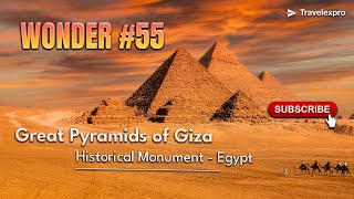 Wonder #55: Great Pyramids of Giza – Egypt’s Timeless Marvels