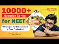 10000+ Questions Series for NEET | Strategies for Enhancement in Food Production | NCERT Based Ques.