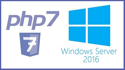 PHP - How To Manually Install PHP on IIS 10.0 for Windows Server 2016