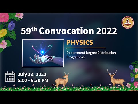 Physics Department Degree Distribution Programme (D3P) on July 13, 2022