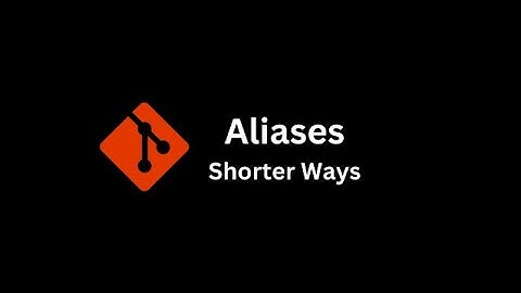Git Aliases | Shorter Ways (Arabic)