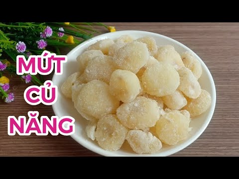Video Cách làm mứt CỦ NĂNG ngon lạ miệng món mứt ngon dễ làm... - youtube