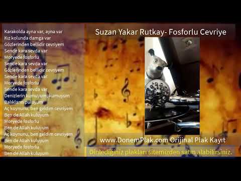 Suzan Yakar Rutkay- Fosforlu Cevriye / Taş Plak Kayıt 🎼