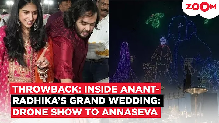 THROWBACK to Anant Ambani-Radhika Merchant's Wedding: Grand Decor, Drone Show & Annaseva Highlights