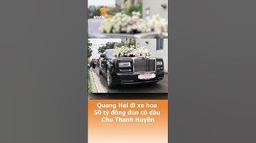 Quang Hải đi xe hoa 50 tỷ đồng đón cô dâu Chu Thanh Huyền #shorts | Bản Tin Sáng