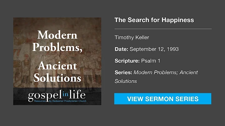 The Search for Happiness  Timothy Keller [Sermon]