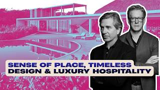 How Meyer Davis Designs Four Seasons & Mandarin Oriental Hotels | Will Meyer & Gray Davis Interview