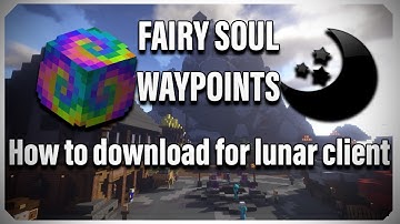 How to install fairy soul waypoints in lunar client