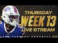 Week 13 Thursday Night Live Stream - 2022 Fantasy Football