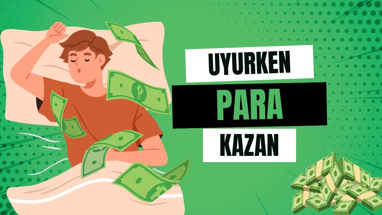 Uyurken Bile Para Kazanmanızı Sağlayacak 18 Pasif Gelir Yöntemi
