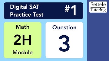 Digital SAT 1, Math Module 2H, Question 3 (algebra)