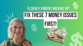 7 Money Issues To Consider When An Elderly Parent Moves In With You by Senior Safety Advice 143 views 5 months ago 9 minutes, 31 seconds