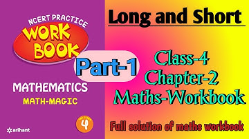 Long and Short Class 4 Chapter‐2 Maths‐Workbook (Part-1) fully solved exercise @NCERTTHEMIND