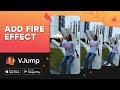 Flames of Wonder: Unleashing TikTok Brilliance with This Fire Filter | VJump Video Editor
