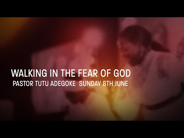 Walking In The Fear Of God | Freedom Family Sunday Service | 8th June 2025
