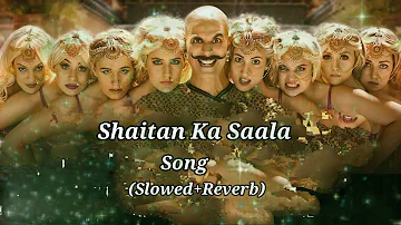 Housefull 4 Shaitan Ka Saala Song (Slowed+Reverb) Akshay Kumar Sohail Sen Feat. Vishal Dadlani Pb