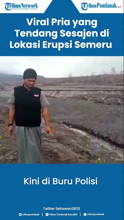 Viral Pria Tendang Sesajen di Lokasi Erupsi Semeru, Kini Diburu Polisi #shorts #priatendangsajen