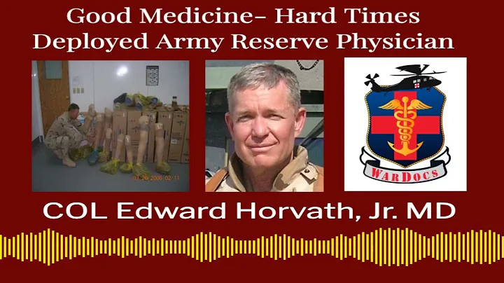 COL Edward Horvath, MD WarDocs Episode Teaser #1