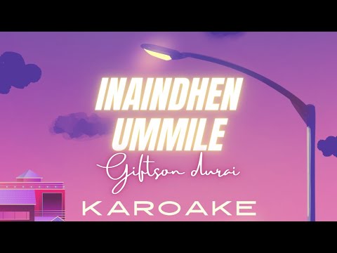 INAINDHEN UMMILE  GIFTSON DURAI  TAMIL CHRISTIAN SONG  KAROAKE  MSSON KAROAKE