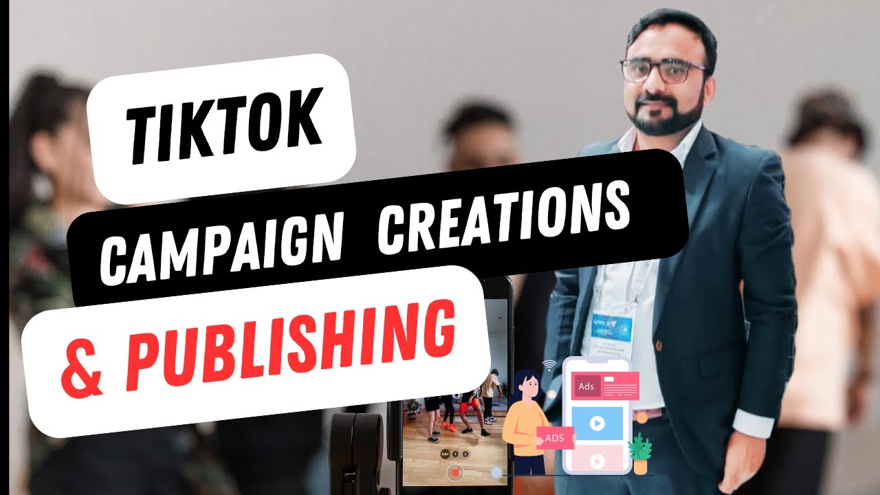 How to Create and Publish TikTok Ad Campaigns for Maximum Reach in 2024 ...