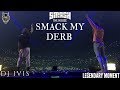 SMACK MY DERB - Dimtri Vegas &amp; Like Mike (Mashup ivis) Festival bringing the madness 2017