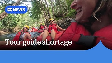 Australian tourism operators struggle to find tour guides | ABC NEWS