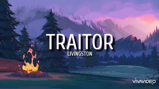 Download lagu Traitor - Livingston (lyrics)