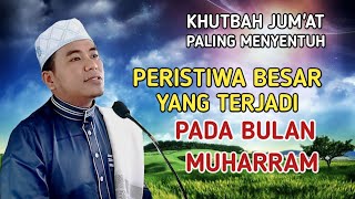 Khutbah Jum'at Paling Menyentuh, Peristiwa Besar Yang Terjadi Pada Bulan Muharram