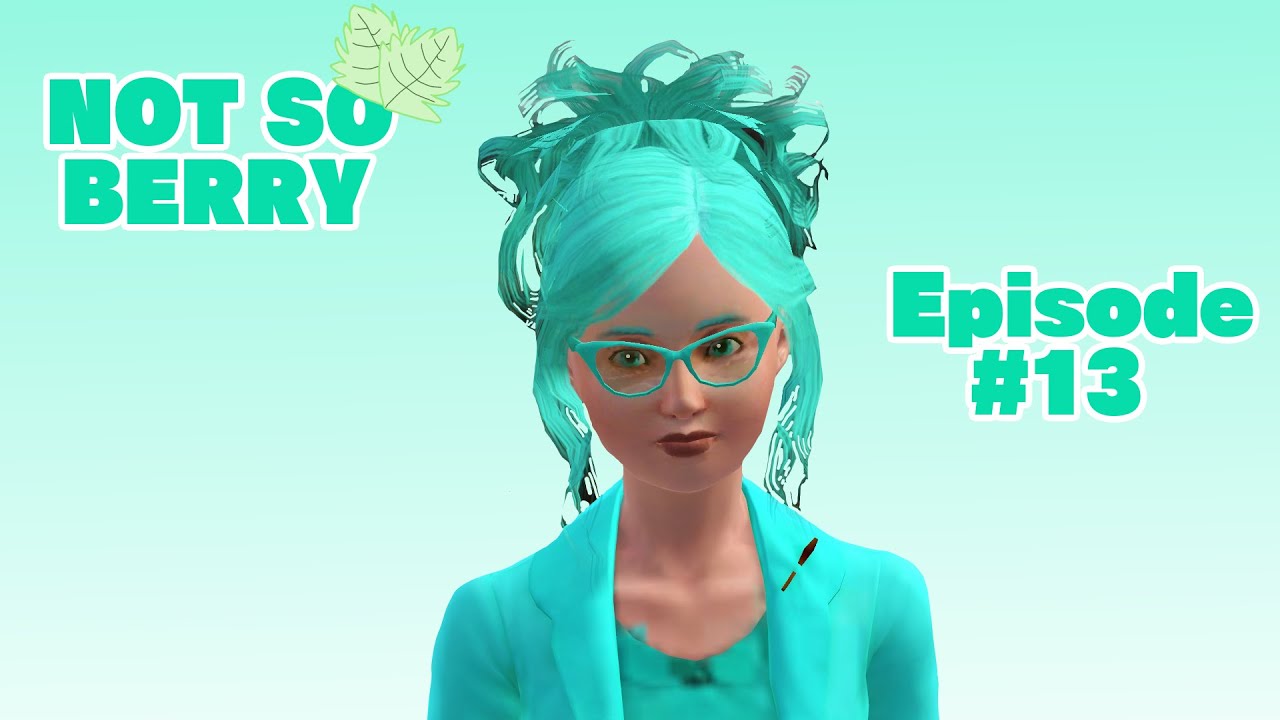 Not So Berry Challenge in The Sims 3: Mint Generation Episode #13