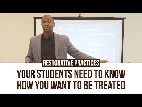 Restorative Practices: Your Students Need To Know How You Want To Be Treated