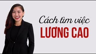 Làm sao để tìm việc LƯƠNG CAO? KHÔNG BẰNG CẤP vẫn xin được việc lương cao?| PTBT - Nhi Le